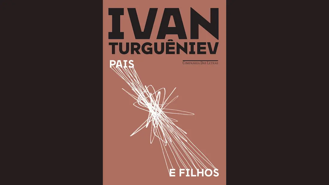 Pais e Filhos, de Ivan Turguêniev — o romance que revelou o choque entre gerações